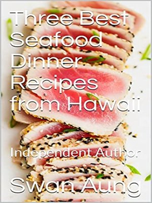 cover image of Three Best Seafood Dinner Recipes from Hawaii